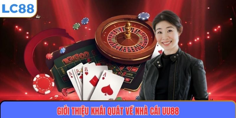 Giới thiệu khái quát về nhà cái UU88