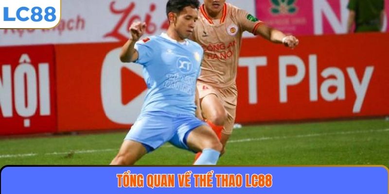 Tổng quan về thể thao LC88